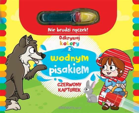 Odkrywaj kolory z wodnym pisakiem. Czerwony Kapturek [KSIĄŻKA]