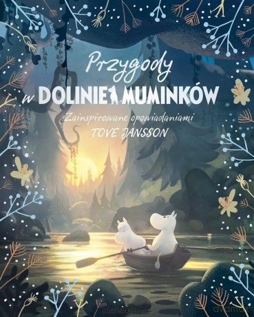 Przygody w Dolinie Muminków - Amanda Li, Aleksandra Kamińska [KSIĄŻKA]