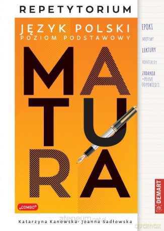 Repetytorium z polskiego dla maturzystów - Katarzyna Kanowska, Joanna Sadłowska [KSIĄŻKA]