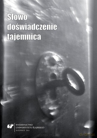 Słowo, doświadczenie, tajemnica - Marta Giglok, Jacek Kempa [KSIĄŻKA]