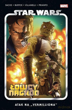Star Wars Łowcy Nagród (Tom 5) Atak na Vermilliona - Ethan Sacks, Natacha Bustos, Paolo Villanelli, Katarzyna Nowakowska [KOMIKS]