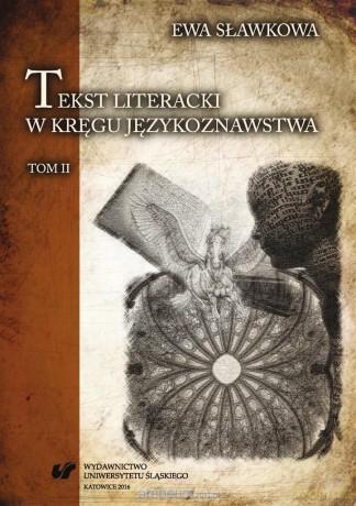 Tekst literacki w kręgu językoznawstwa (Tom 2) - Ewa Sławkowa [KSIĄŻKA]