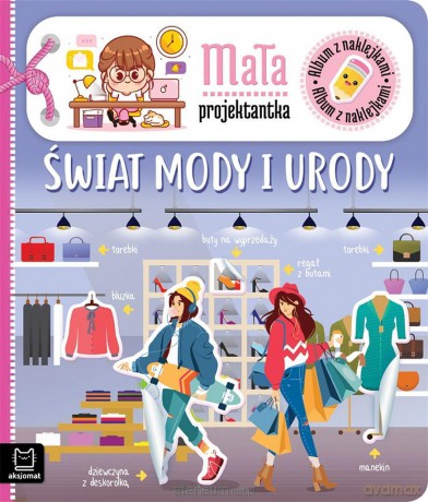 Album z naklejkami. Mała projektantka. Świat mody i urody - Agnieszka Bator [KSIĄŻKA]