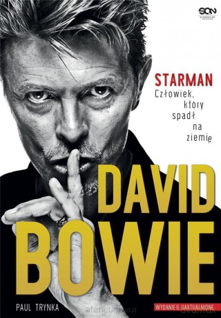 David Bowie. Starman. Człowiek, który spadł na ziemię - Paul Trynka [KSIĄŻKA]