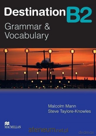 Destination B2 Grammar&Vocabulary SB - Malcolm Mann, Steve Taylore-Knowles [KSIĄŻKA]