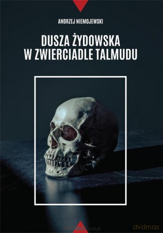 Dusza żydowska w zwierciadle Talmudu - Andrzej Niemojewski [KSIĄŻKA]