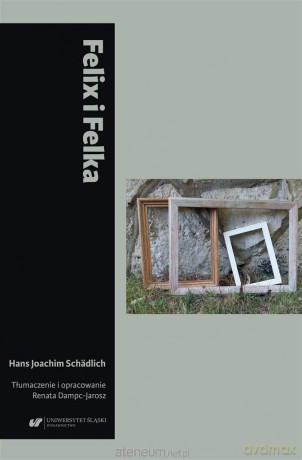 Felix i Felka - Hans Joachim Schdlich [KSIĄŻKA]