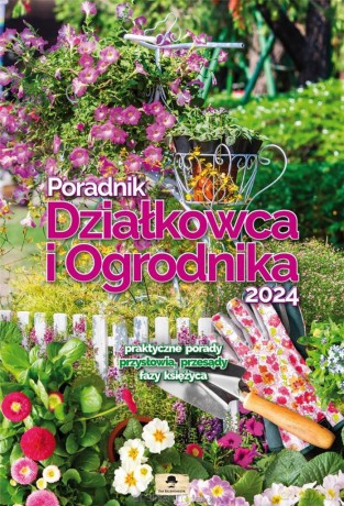 Kalendarz 2024 A3 ścienny Poradnik działkowca [KALENDARZ]