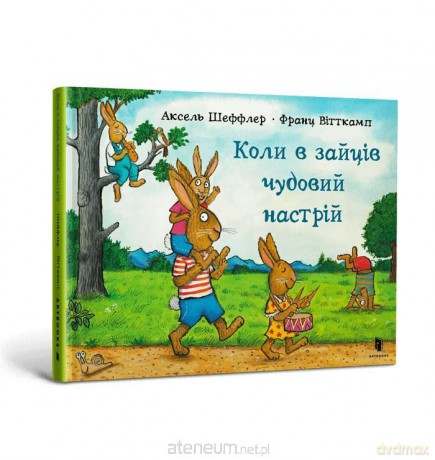 Kiedy zające są w świetnym nastroju w.ukraińska - Axel Scheffler [KSIĄŻKA]