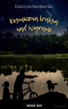 Kosmiczna kraksa nad Wigrami - Katarzyna Barcikowska [KSIĄŻKA]