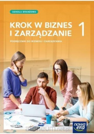 Krok w biznes i zarządzanie SBR 1 Podręcznik - Zbigniew Makieła, Tomasz Rachwał [KSIĄŻKA]