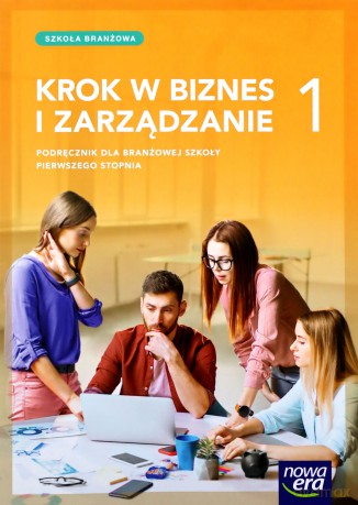 Krok w biznes i zarządzanie SBR 1 Podręcznik - Zbigniew Makieła, Tomasz Rachwał [KSIĄŻKA]