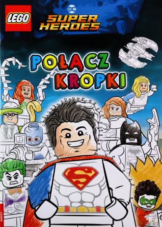 LEGO DC Comics Super Heroes. Połącz kropki [KSIĄŻKA]