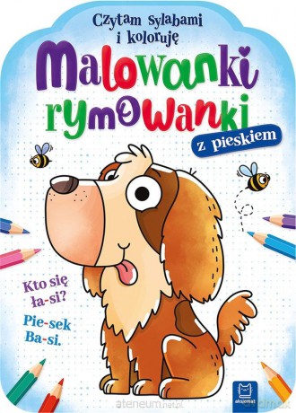 Malowanki rymowanki z pieskiem. Czytam sylabami i koloruję - Bogusław Michalec [KSIĄŻKA]
