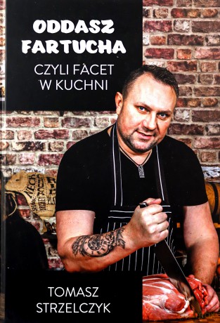 Oddasz fartucha - Tomasz Strzelczyk [KSIĄŻKA]