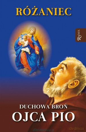 Różaniec Duchowa Broń Ojca Pio - Marek Balon, Wojciech Jaroń [KSIĄŻKA]