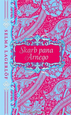Skarb pana Arnego - Selma Lagerlff, Magdalena Landowska [KSIĄŻKA]