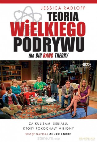 Teoria Wielkiego Podrywu. Za kulisami serialu... - Jessica Radloff [KSIĄŻKA]