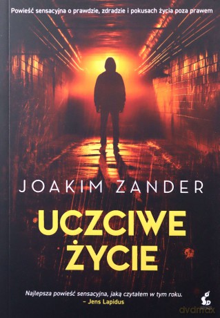 Uczciwe życie - Joakim Zander, Wojciech Łygaś [KSIĄŻKA]