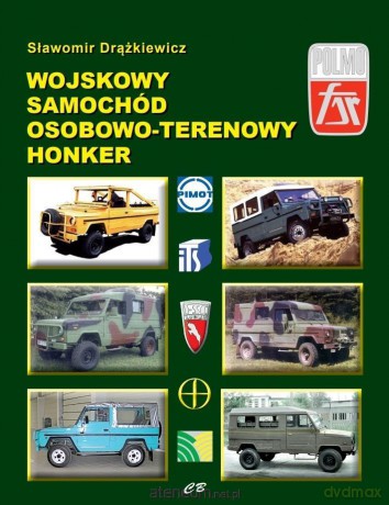 Wojskowy samochód osobowo-terenowy Honker - Sławomir Drążkiewicz [KSIĄŻKA]