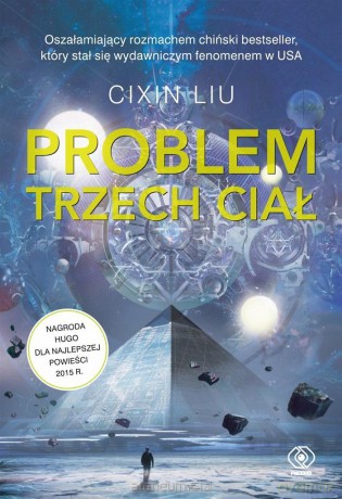 Wspomnienie o przeszłości Ziemi (Tom 1) Problem trzech ciał - Cixin Liu, Andrzej Jankowski [KSIĄŻKA]