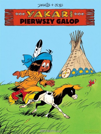 Yakari (Tom 16) Pierwszy galop - Job, Derib, Maria Mosiewicz [KOMIKS]
