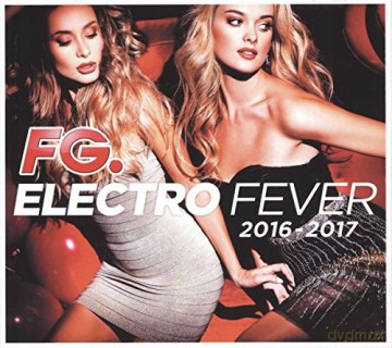 Electro Fever 2016-2017 [CD]