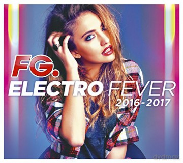 Electro Fever 2016-2017 [CD]