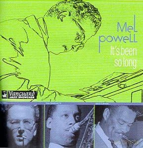 Mel Powell: ItS Been So Long [CD]