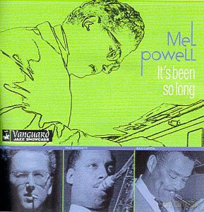 Mel Powell: ItS Been So Long [CD]
