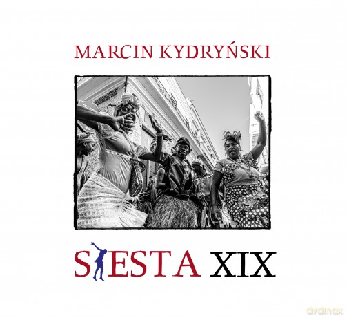 Marcin Kydryński: Siesta XIX [CD]