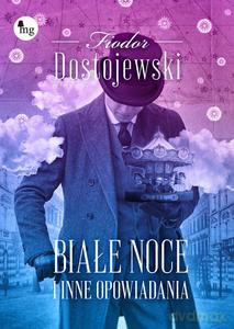 Białe noce i inne opowiadania - Fiodor Dostojewski [KSIĄŻKA]