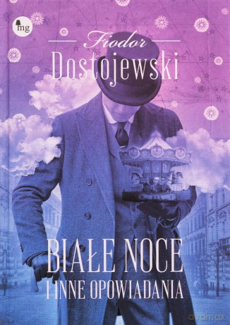 Białe noce i inne opowiadania - Fiodor Dostojewski [KSIĄŻKA]