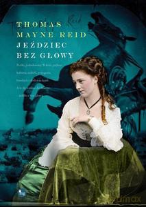 Jeździec bez głowy - Mayne Reid [KSIĄŻKA]
