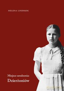 Miejsce urodzenia: Dzierżoniów - Helena Lindskog [KSIĄŻKA]