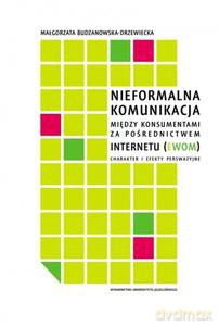 Nieformalna komunikacja między konsumentami za pośrednictwem internetu (eWOM) - Małgorzata Budzanowska-Drzewiecka [KSIĄŻKA]