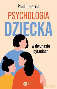 Psychologia dziecka - Paul L. Harris [KSIĄŻKA]