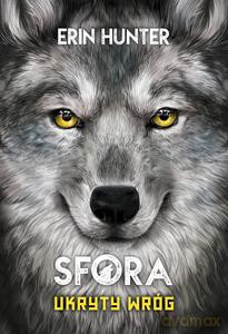 Sfora (Tom 2) Ukryty wróg - Erin Hunter [KSIĄŻKA]