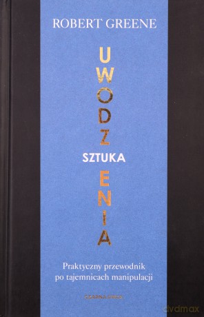 Sztuka uwodzenia - Robert Greene [KSIĄŻKA]