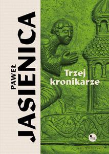 Trzej kronikarze - Paweł Jasienica [KSIĄŻKA]