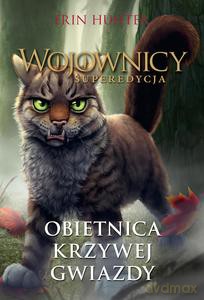 Wojownicy Superedycja (Tom 6) Obietnica krzywej gwiazdy - Erin Hunter [KSIĄŻKA]