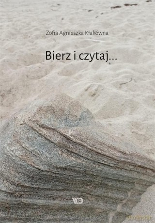 Bierz i czytaj... - Zofia Agnieszka Kłakówna [KSIĄŻKA]