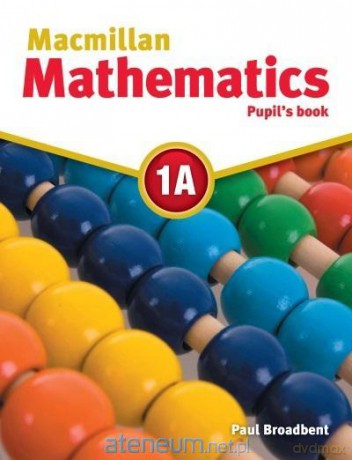 Macmillan Mathematics 1A PB - Paul Broadbent [KSIĄŻKA]