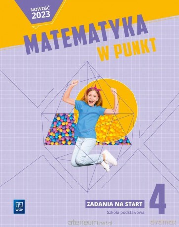 Matematyka SP 4 Matematyka w punkt. Zadania na start [KSIĄŻKA]