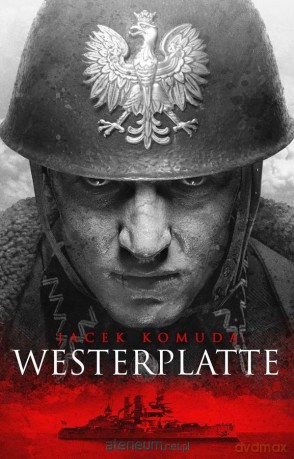 Westerplatte - Jacek Komuda [KSIĄŻKA]
