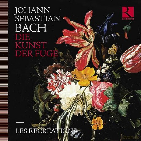 Les Recreations: Bach: Die Kunst der Fuge [CD]
