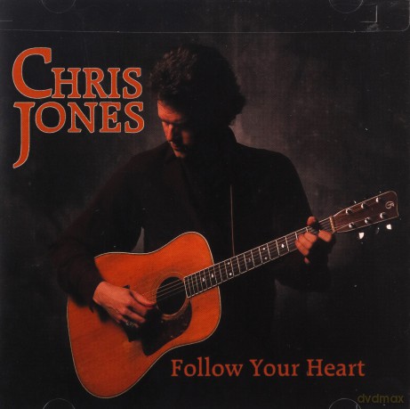Chris Jones: Follow Your Heart [CD]