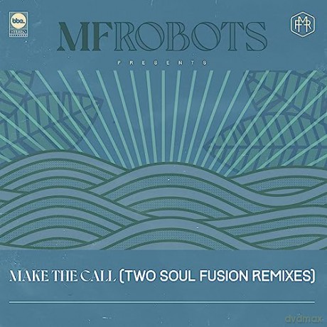 MF Robots: Make The Call - Two Soul Fusion Remixes [2CD]