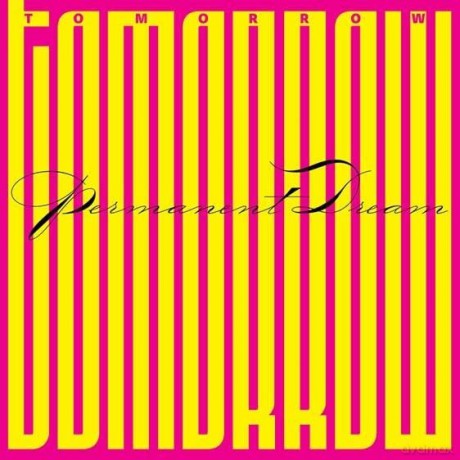 Tomorrow: Permanent Dream [CD]