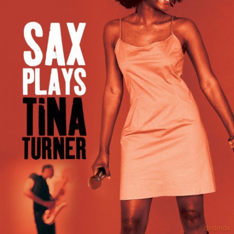 Sax Plays Tina Turner [CD]
